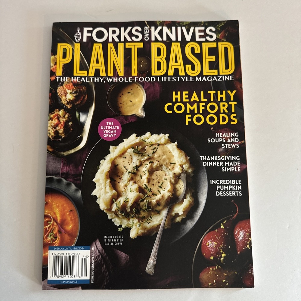 Forks Over Knives Plant Based Healthy‎ Whole Food Lifestyle Magazine Dec 2024